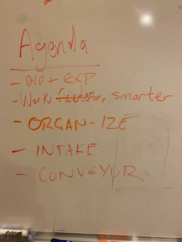 Day 1, the plan: work faster crossed out and fixed to work smarter, then intake and conveyor